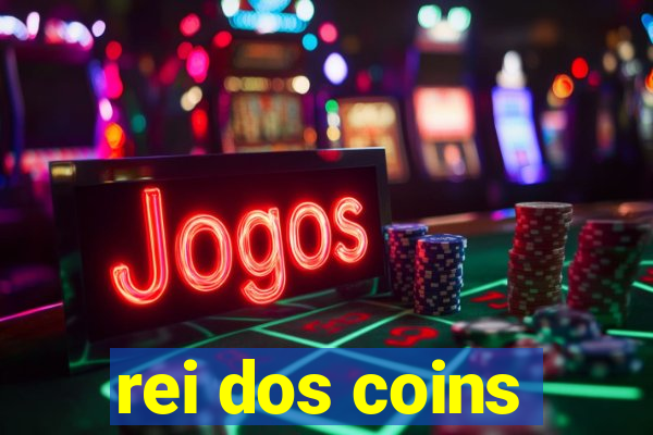 rei dos coins